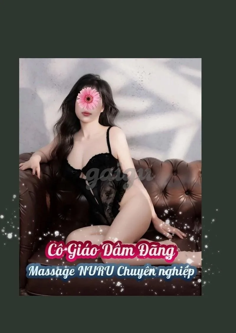 ❣️✨ ÁNH DƯƠNG ❣️✨ Cô Giáo Thảo Cực Dâm Đãng - Massage NURU Chuyên nghiệp - SV Pro Đê Me Cực Phê